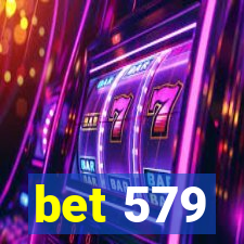 bet 579